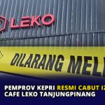 Pemprov Kepri Resmi Cabut Izin Cafe Leko Tanjungpinang