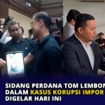 Sidang Perdana Tom Lembong dalam Kasus Korupsi Impor Gula Digelar Hari Ini