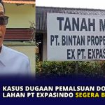 Kasus Dugaan Pemalsuan Dokumen Lahan PT Expasindo Segera Berdamai