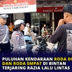 Puluhan Kendaraan Roda Dua dan Roda Empat di Bintan Terjaring Razia Lalu Lintas