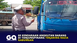 60 Kendaraan Angkutan Barang di Tanjungpinang Terjaring Razia Gabungan