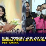 Miss Indonesia 2010, Asyifa Latief Diduga Terima Aliran Dana Korupsi Pertamina