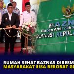 Rumah Sehat BAZNAS diresmikan, Masyarakat Bisa Berobat Gratis