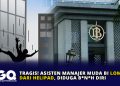 Tragis! Asisten Manajer Muda BI Lompat dari Helipad, Diduga Bunuh Diri.