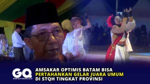 Amsakar Optimis Batam Bisa Pertahankan Gelar Juara Umum di STQH Tingkat Provinsi