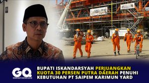 Bupati Iskandarsyah Perjuangkan Kuota 30 Persen Putra Daerah Penuhi Kebutuhan PT Saipem Karimun Yard