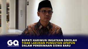 Bupati Karimun Ingatkan Sekolah Tidak Lakukan Pungutan Apapun Dalam Penerimaan Siswa Baru
