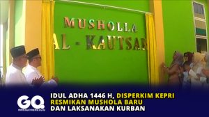 Idul Adha 1446 H, Disperkim Kepri Resmikan Mushola Baru dan Laksanakan Kurban