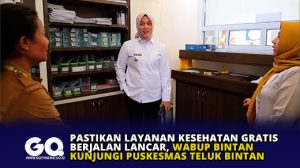 Pastikan Layanan Kesehatan Gratis Berjalan Lancar, Wabup Bintan Kunjungi Puskesmas Teluk Bintan