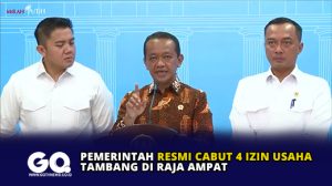 Pemerintah Resmi Cabut 4 Izin Usaha Tambang di Raja Ampat