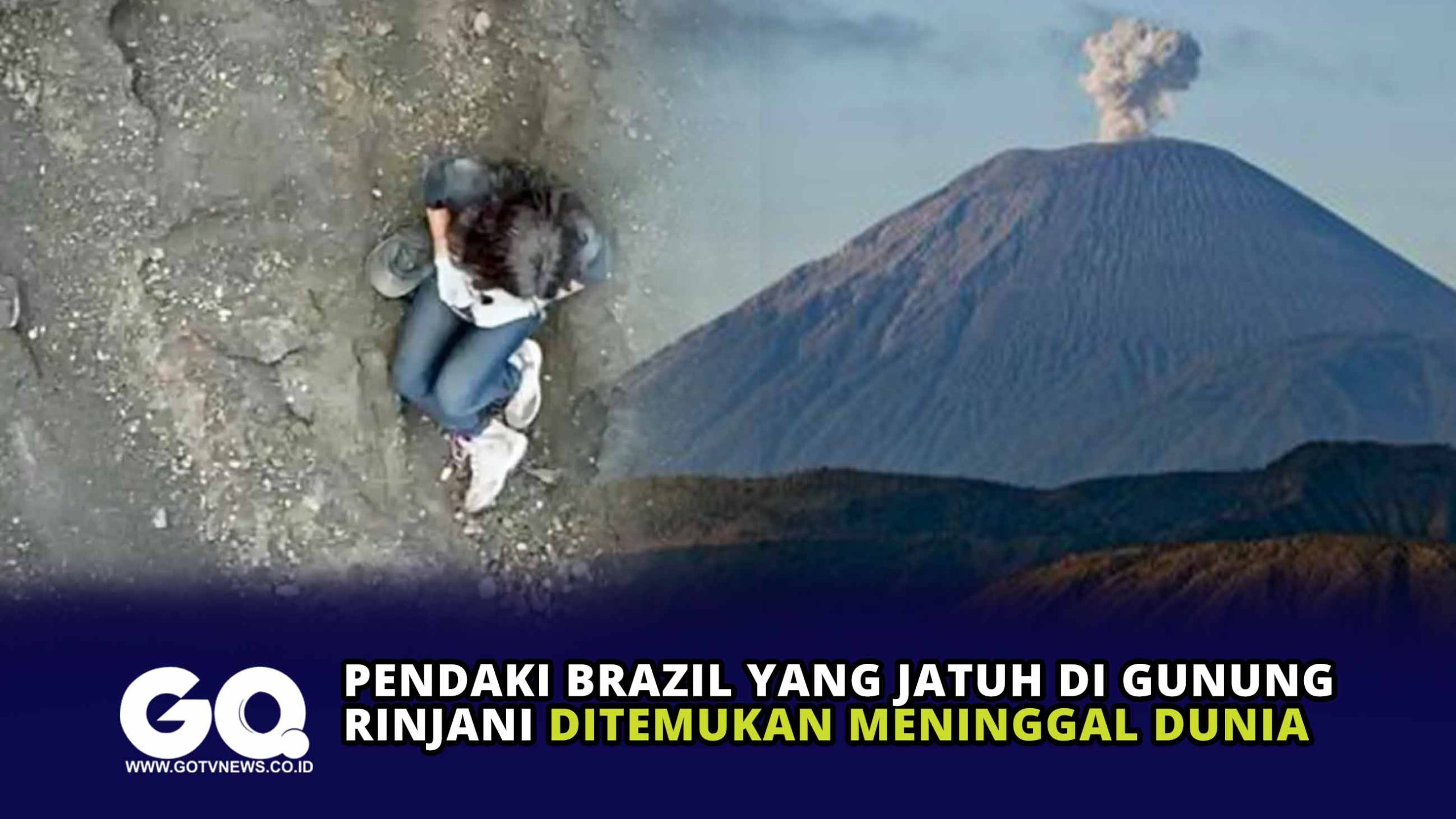 Pendaki Brazil yang Jatuh di Gunung Rinjani ditemukan Meninggal Dunia.