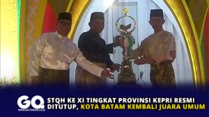 STQH ke XI Tingkat Provinsi Kepri Resmi Ditutup, Kota Batam Kembali Juara Umum