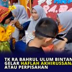 TK RA Bahrul Ulum Bintan Gelar Haflah Akhirussanah atau Perpisahan