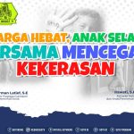 “Keluarga Hebat, Anak Sehat, Bersama Cegah Kekerasan.”