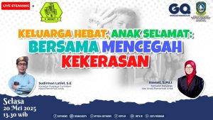 “Keluarga Hebat, Anak Sehat, Bersama Cegah Kekerasan.”