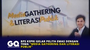 BPS Kepri Gelar PELITA EMAS dengan Tema “Media Gathering dan Literasi Publik”