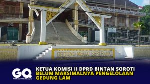 Ketua Komisi II DPRD Bintan Soroti Belum Maksimalnya Pengelolaan Gedung LAM