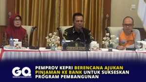 Pemprov Kepri Berencana Ajukan Pinjaman ke Bank untuk Sukseskan Program Pembangunan