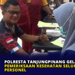 Polresta Tanjungpinang Gelar Pemeriksaan Kesehatan Seluruh Personel