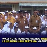 Wali Kota Tanjungpinang Tinjau Langsung Hari Pertama Masuk Sekolah