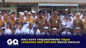 Wali Kota Tanjungpinang Tinjau Langsung Hari Pertama Masuk Sekolah
