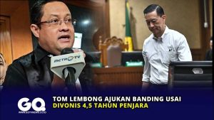 Tom Lembong Ajukan Banding Usai Divonis 4,5 Tahun Penjara