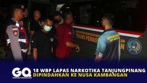 18 WBP Lapas Narkotika Tanjungpinang Dipindahkan ke Nusa Kambangan