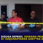 Diduga Depresi, Seorang Pria di Tanjungpinang Gantung Diri