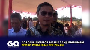 Dorong Investor Masuk Tanjungpinang, Pemko Permudah Perizinan