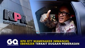 KPK OTT Wamenaker Immanuel Ebenezer Terkait Dugaan Pemerasan