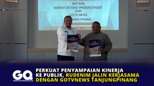 Perkuat Penyampaian Kinerja ke Publik, Rudenim Jalin Kerjasama dengan GOTVNEWS Tanjungpinang