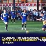 Puluhan Tim Meriahkan Turnamen Futsal DPK Perbarindo Tanjungpinang-Bintan