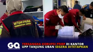 Tersangka Korupsi PNBP di Kantor UPP Tanjung Uban Segera Ditetapkan