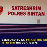 Cemburu Buta, Pria di Bintan Bacok Istri Sirih Hingga Tewas