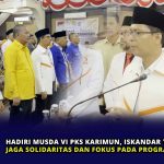 Hadiri Musda VI PKS Karimun, Iskandar Tekankan Jaga Solidaritas dan Fokus pada Program Utama KKPP