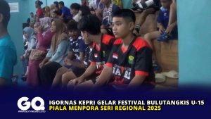 IGORNAS Kepri Gelar Festival Bulutangkis U-15 Piala Menpora Seri Regional 2025