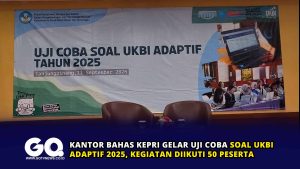 Kantor Bahasa Kepri Gelar Uji Coba Soal UKBI Adaptif 2025, Kegiatan Diikuti 50 Peserta