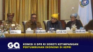 Komisi II DPR RI Soroti Ketimpangan Pertumbuhan Ekonomi di Kepri