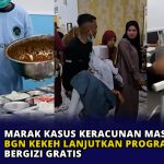Marak Kasus Keracunan Massal, BGN Kekeh Lanjutkan Program Makan Bergizi Gratis