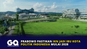 Prabowo Pastikan IKN Jadi Ibu Kota Politik Indonesia Mulai 2028