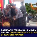 Ratusan Peserta Dalam dan Luar Negeri Ikuti Festival Silat Serumpun di Tanjungpinang