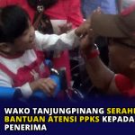 Wako Tanjungpinang Serahkan Bantuan Atensi PPKS kepada 171 Penerima