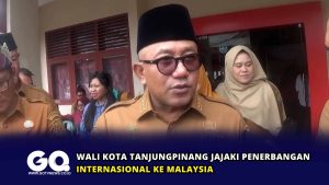 Wali Kota Tanjungpinang Jajaki Penerbangan Internasional ke Malaysia