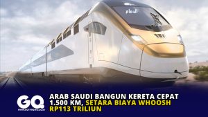 Arab Saudi Bangun Kereta Cepat 1.500 Km, Setara Biaya Whoosh Rp113 Triliun