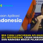 Bea Cukai Luncurkan Aplikasi All Indonesian, Cegah Barang Ilegal dan Narkoba Masuk Pelabuhan