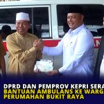 DPRD dan Pemprov Kepri Serahkan Bantuan Ambulans ke Warga Perumahan Bukit Raya