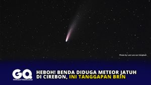Heboh! Benda Diduga Meteor Jatuh di Cirebon, Ini Tanggapan BRIN