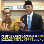 Pemprov Kepri Apresiasi Pembukaan Cabang Baru D’Sayur, Bangun Semangat dan Inovasi UMKM