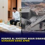 Ponpes Al Khoziny Akan Dibangun Ulang Gunakan Dana APBN