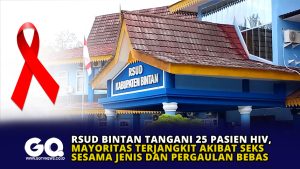 RSUD Bintan Tangani 25 Pasien HIV, Mayoritas Terjangkit Akibat Seks Sesama Jenis dan Pergaulan Bebas